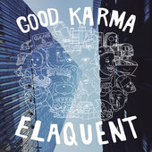Elaquent fuori col suo nuovo album,  “Good Karma”.
