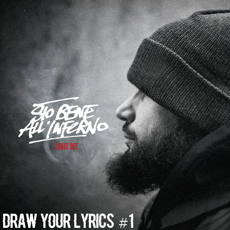 Draw Your Lyrics #1 – Sto Bene All’Inferno