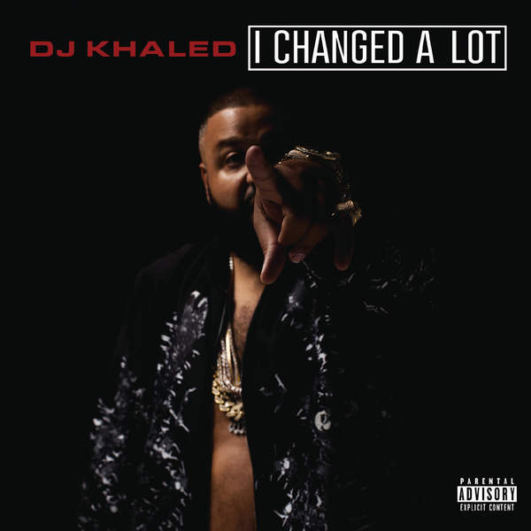 Il nuovo album di DJ Khaled:”I Changed a Lot” è finalmente fuori